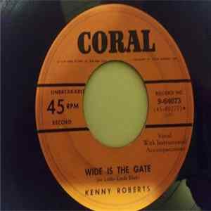 FLAC Kenny Roberts - Wide Is The Gate / May The Good Lord Bless & Keep You