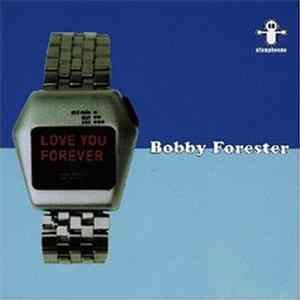 FLAC Bobby Forester - Love You Forever