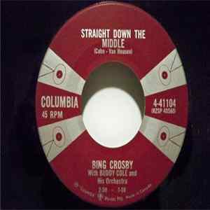 FLAC Bing Crosby With Buddy Cole And His Orchestra - Straight Down The Middle / Tomorrow's My Lucky Day
