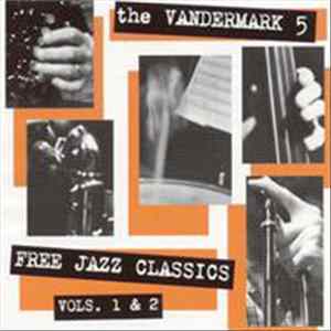 FLAC The Vandermark 5 - Free Jazz Classics Vols. 1 & 2