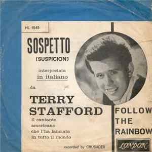 FLAC Terry Stafford - Sospetto (Suspicion) / Follow The Rainbow