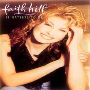 FLAC Faith Hill - It Matters To Me