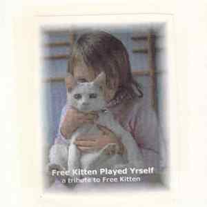 FLAC Various - Free Kitten Played Yrself