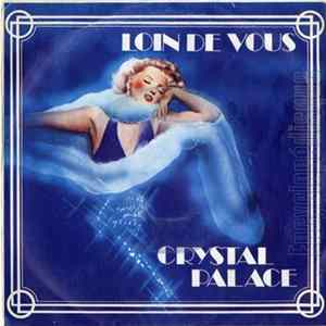 FLAC Crystal Palace - Loin De Vous / Rêve Ou Fascination