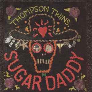 FLAC Thompson Twins - Sugar Daddy