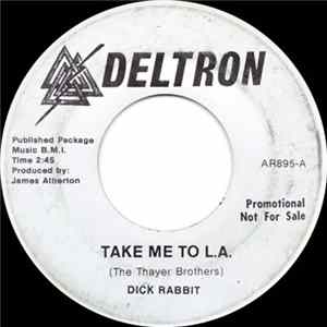 FLAC Dick Rabbit - Take Me To L.A./You Come On Like A Train