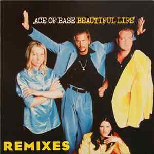FLAC Ace Of Base - Beautiful Life (Remixes)