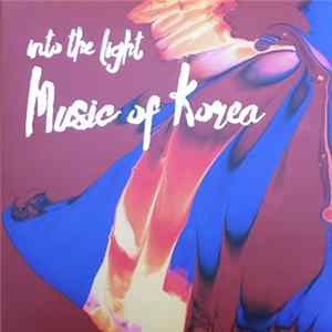FLAC Various - Into The Light: Music Of Korea