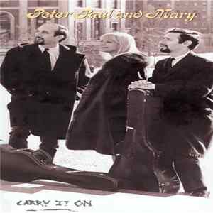 FLAC Peter, Paul And Mary - Carry It On