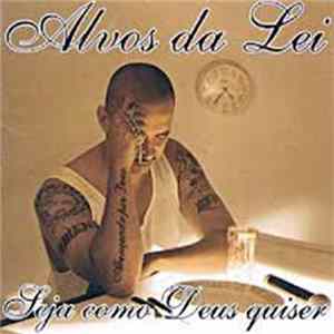 FLAC Alvos Da Lei - Seja Como Deus Quiser