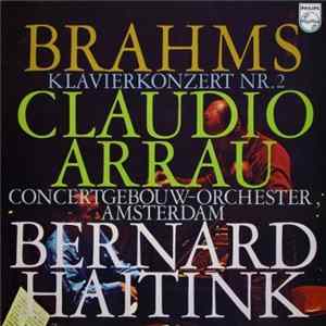 FLAC Brahms - Claudio Arrau, Concertgebouw-Orchestra, Amsterdam, Bernard Haitink - Klavierkonzert Nr. 2