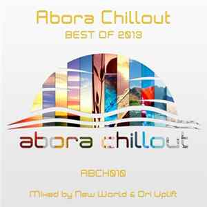 FLAC New World & Ori Uplift - Abora Chillout - Best Of 2013