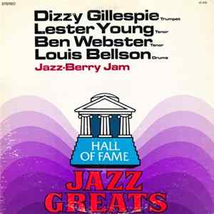 FLAC Dizzy Gillespie, Lester Young, Ben Webster, Louis Bellson - Jazz Berry Jam: "Jamming Jazz"
