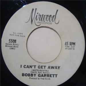 FLAC Bobby Garrett - I Can't Get Away