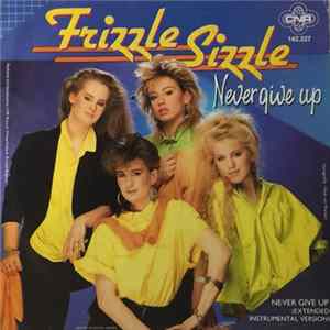 FLAC Frizzle Sizzle - Never Give Up
