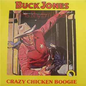 FLAC Buck Jones & His Rhythm Riders - Crazy Chicken Boogie