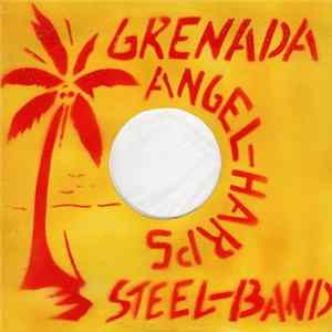 FLAC Grenada Angel-Harps Steel-Band - We Kind Ah Zess