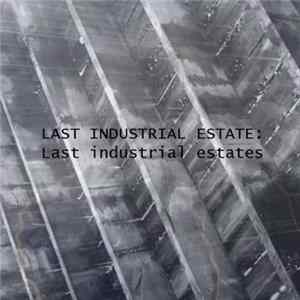 FLAC Last Industrial Estate - Last Industrial Estates