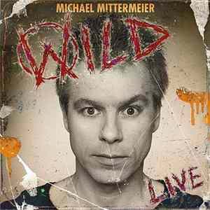 FLAC Michael Mittermeier - Wild Live
