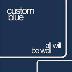 FLAC Custom Blue - All Will Be Well