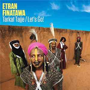 FLAC Etran Finatawa - Tarkat Tajje / Let's Go