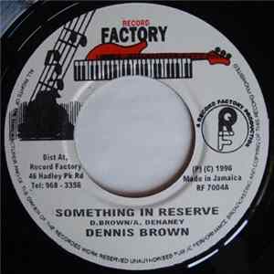 FLAC Dennis Brown - Something In Reserve