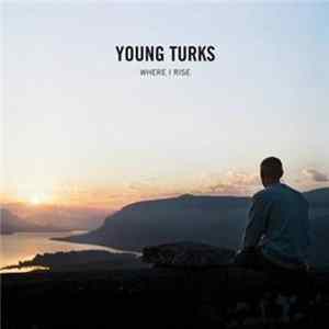 FLAC Young Turks - Where I Rise
