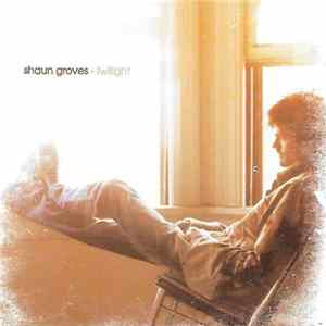 FLAC Shaun Groves - Twilight