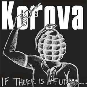 FLAC Korova - If There Is A Future...