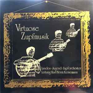FLAC Landes-Jugendzupforchester Nordrhein-Westfalen, Karl Heinz Keinemann - Virtuose Zupfmusik