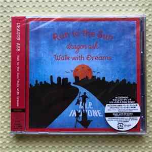FLAC Dragon Ash - Run To The Sun / Walk With Dreams