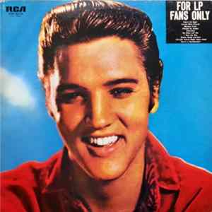 FLAC Elvis Presley - For LP Fans Only