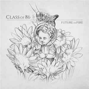FLAC Class Of 86 - Future On Fire