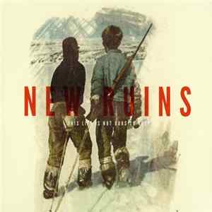 FLAC New Ruins - This Life Is Not Ours To Keep