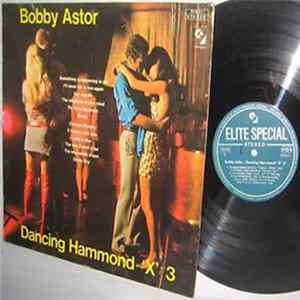 FLAC Bobby Astor - Dancing Hammond 'X' 3