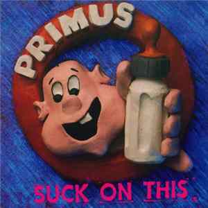 FLAC Primus - Suck On This