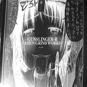 FLAC Gunslinger-R - Amen Grind Works