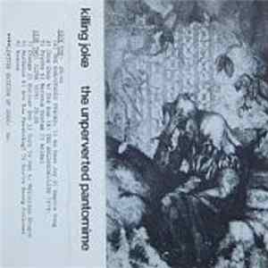 FLAC Killing Joke - The Unperverted Pantomime