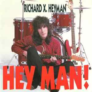 FLAC Richard X. Heyman - Hey Man!