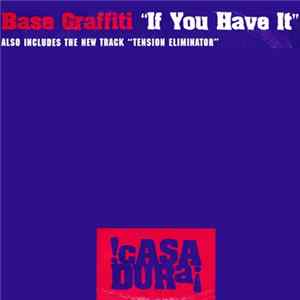 FLAC Base Graffiti - If You Have It