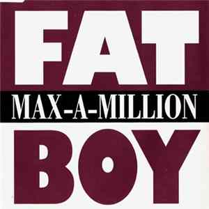 FLAC Max-A-Million - Fat Boy
