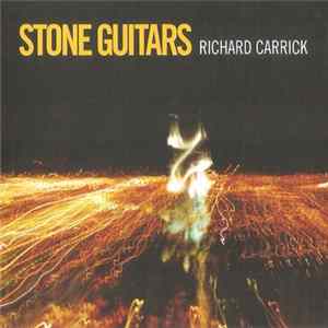 FLAC Richard Carrick - Stone Guitars