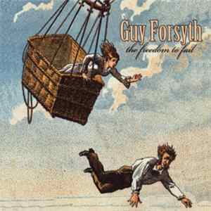 FLAC Guy Forsyth - The Freedom To Fail
