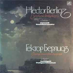 FLAC Hector Berlioz , Conductor Gennadi Rozhdestvensky - Symphonie Fantastique