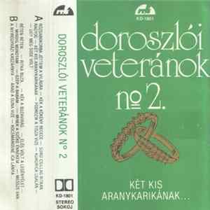 FLAC Doroszlói Veteránok - Két Kis Aranykarikának...