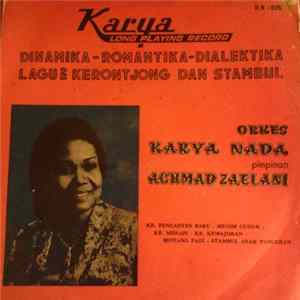 FLAC Orkes Karya Nada Pimpinan Achmad Zaelani - Dinamika - Romantika - Dialektika Lagu² Kerontjong Dan Stambul