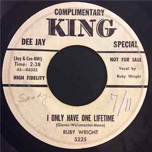 FLAC Ruby Wright - I Only Have One Lifetime / Don't Take Me For Granted