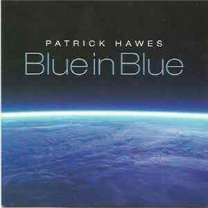 FLAC Patrick Hawes - Blue In Blue