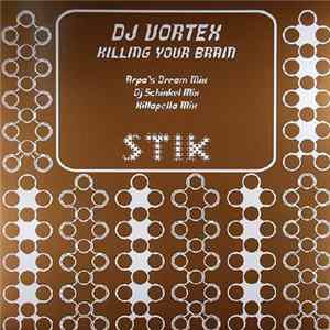 FLAC DJ Vortex - Killing Your Brain