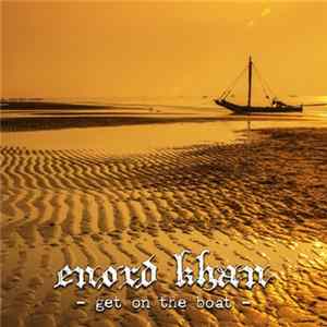 FLAC Enord Khan - Get On The Boat